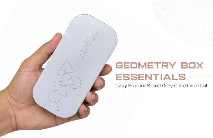 Geometry Box Essentials Every Student Should Carry in the Exam Hall