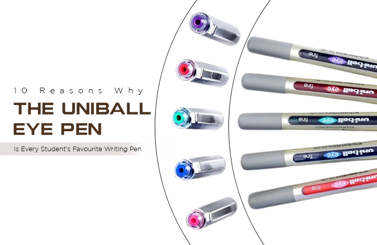 10 Reasons Why the Uniball Eye Pen Is Every Student's Favourite Writing Pen