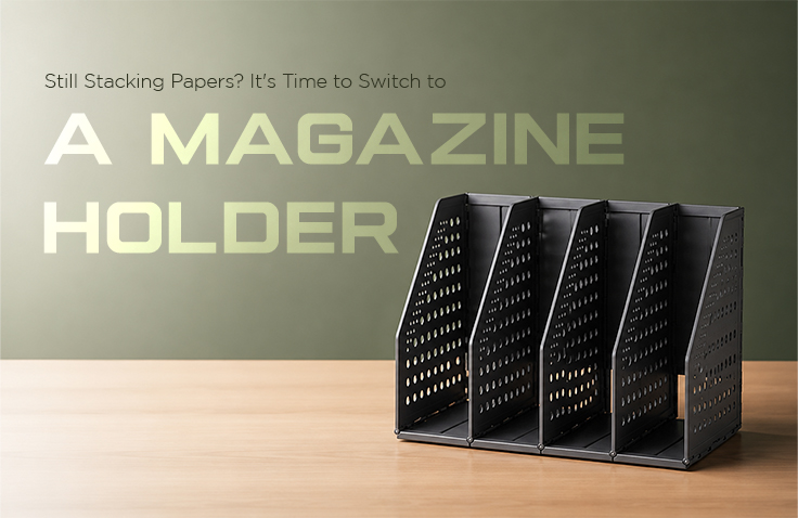 Still Stacking Papers? It's Time to Switch to a Magazine Holder